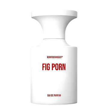 SAMPLE - Borntostandout Fig Porn EDP